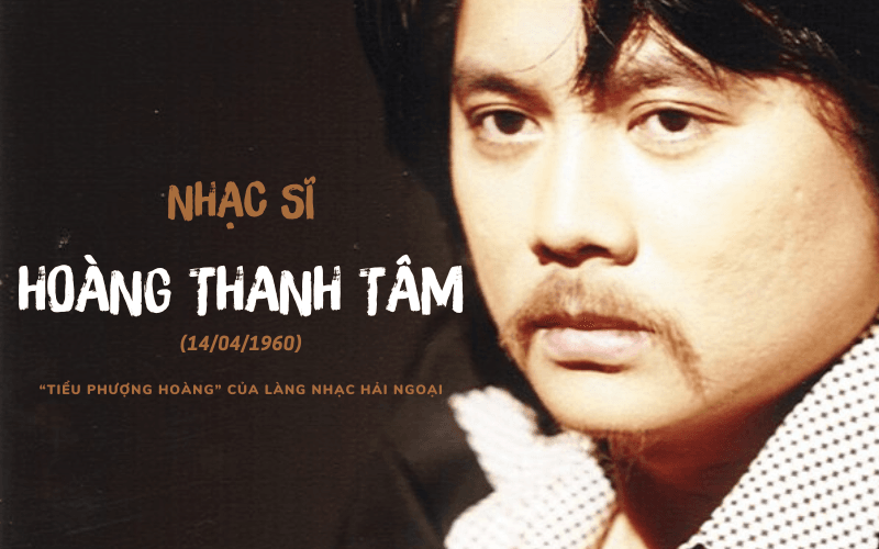 Nhạc sĩ Hoàng Thanh Tâm: Từ chàng thiếu niên với tâm hồn tan vỡ tới “tiểu phượng hoàng” của nhạc hải ngoại
