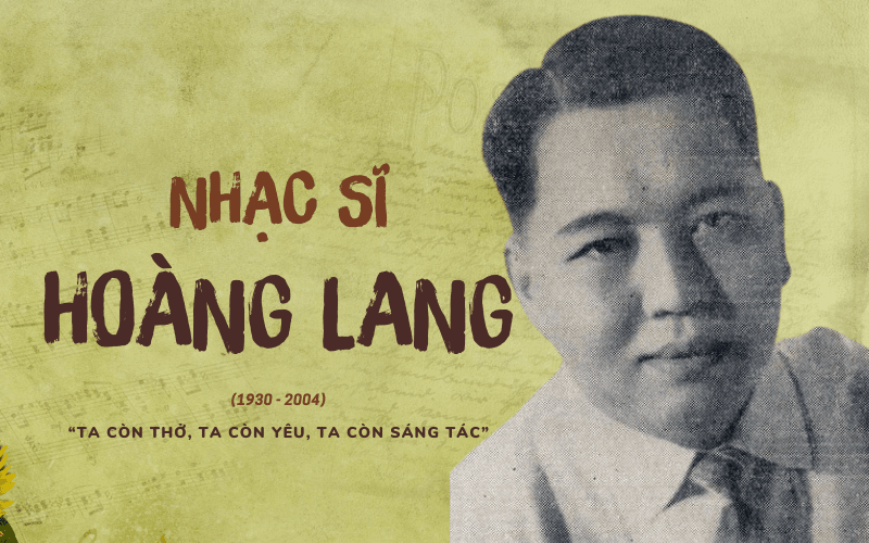 Nhạc sĩ Hoàng Lang: “Ta còn thở, ta còn yêu, ta còn sáng tác”