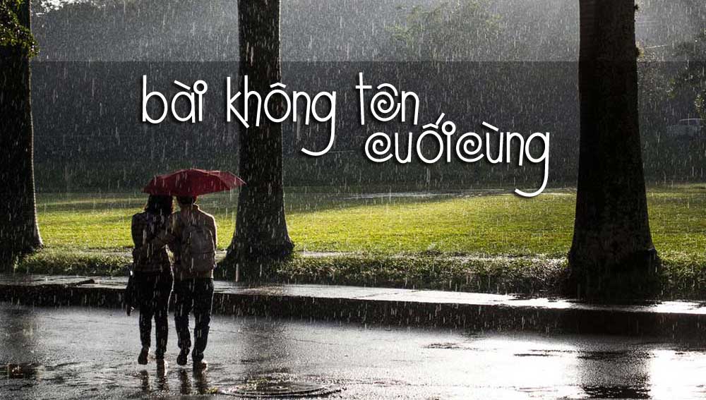 Hoàn cảnh sáng tác “Bài Không Tên Cuối Cùng” – Lời cuối cùng dành cho mối tình sâu đậm của nhạc sĩ Vũ Thành An