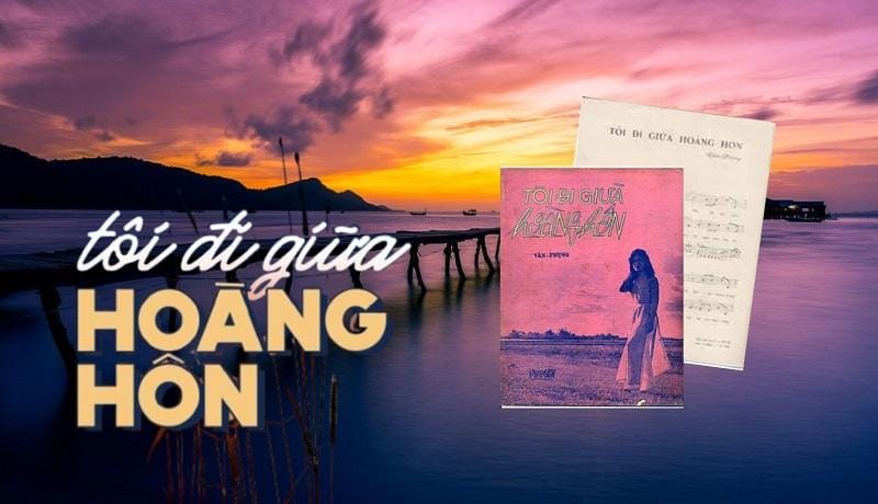 Nhạc sĩ Văn Phụng và hoàn cảnh sáng tác đặc biệt của ca khúc “Tôi đi giữa hoàng hôn”