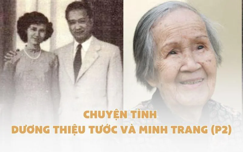 Chuyện tình Dương Thiệu Tước – Minh Trang [P2]: Uyên ương rẽ lối, tình như mây khói