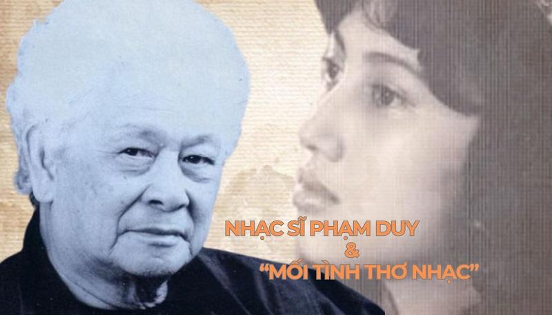 Mối tình trong sáng nhất đời Phạm Duy: “Tôi yêu người phụ nữ ấy lắm… Tôi dành tặng bà ấy 40 bài hát”