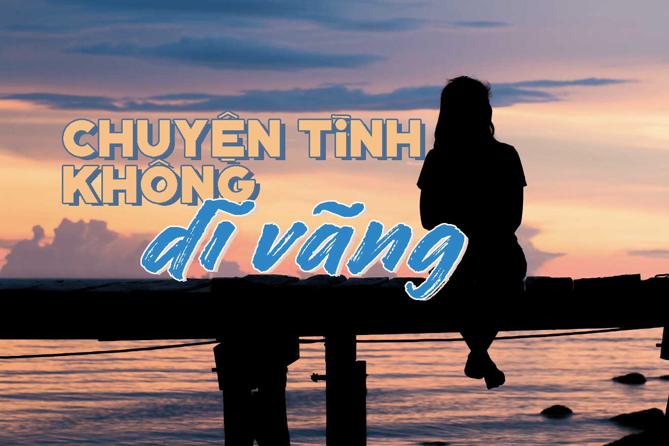 Cảm xúc về bài Chuyện Tình Không Dĩ Vãng của nhạc sĩ Tâm Anh: “Niềm tin đã lạnh theo tháng năm giá băng…”