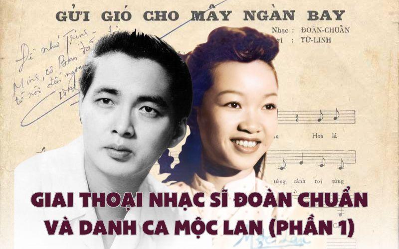 Giai thoại về “mối tình nghệ sĩ” Đoàn Chuẩn – Mộc Lan [P1]: Gã tình si hào hoa vượt gần 2000km vào Sài Gòn chinh phục “nàng thơ”