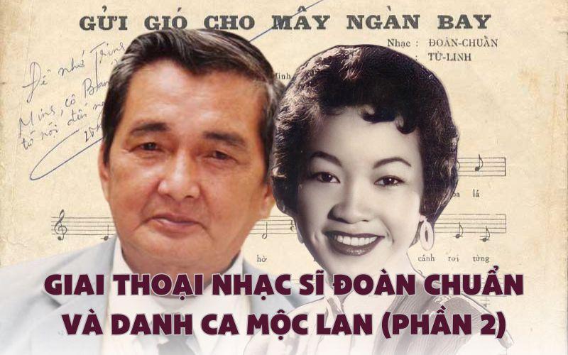 Giai thoại về “mối tình nghệ sĩ” Đoàn Chuẩn – Mộc Lan [P2]: Tình viễn phương bay theo mây gió!