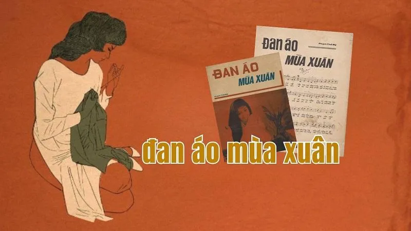 Đan áo mùa xuân” – nhạc khúc bất hủ của Phạm Thế Mỹ: “Anh sẽ về khi mai vàng trước ngõ…