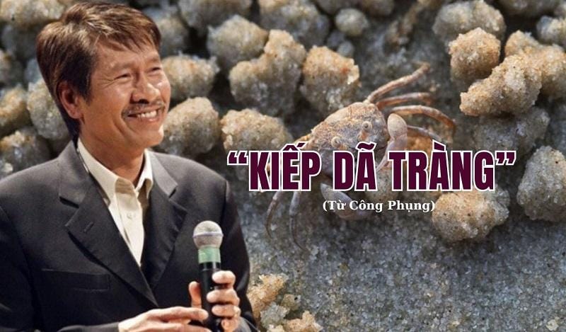 Ca khúc “Kiếp dã tràng” của Từ Công Phụng: Số kiếp con người đôi khi cũng chẳng khác gì kiếp dã tràng!
