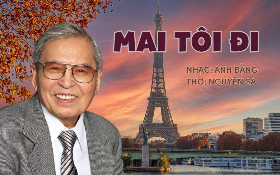 Hoàn cảnh ra đời ca khúc “Mai tôi đi”: Một Paris lộng lẫy và u sầu