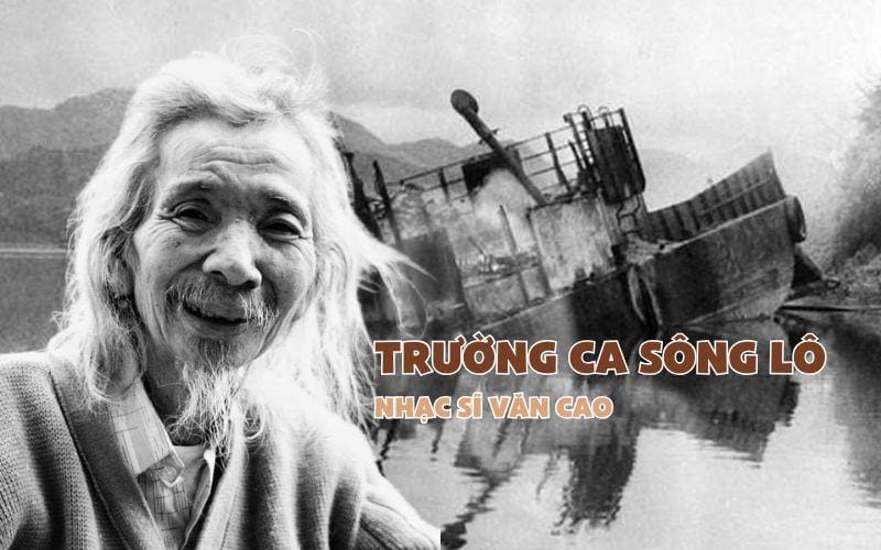 Trường ca “Sông Lô” của Văn Cao: Trang sử hào hùng được viết bằng âm nhạc