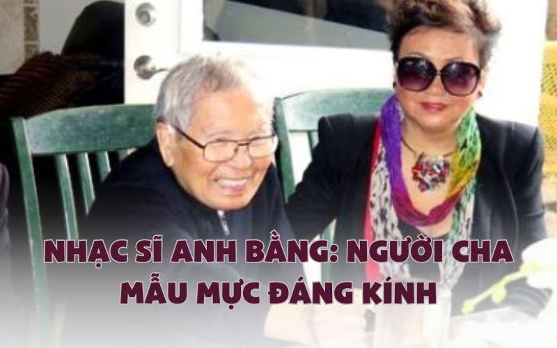 Con trai nhạc sĩ Anh Bằng: “Ba là người đáng kính, đáng yêu nhất đời của chúng con”