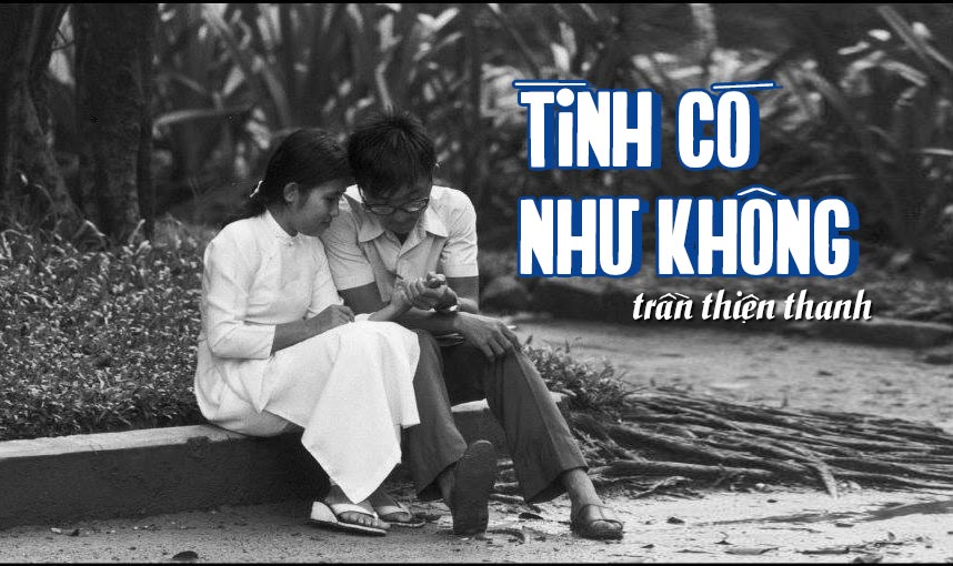 Ca khúc “Tình Có Như Không” (nhạc sĩ Trần Thiện Thanh) – Bài hát về tình yêu học trò tinh khôi nhưng mong manh và dễ vỡ