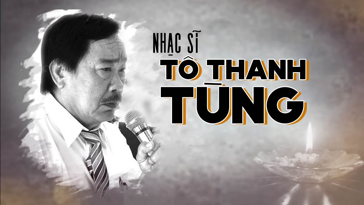 Nhạc sĩ Tô Thanh Tùng và chuyện tình trong những ca khúc nổi tiếng: Giã Từ, Sao Anh Nỡ Đành Quên, Mắt Diễm Buồn…