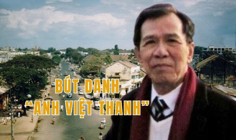 Ý nghĩa bút danh “Anh Việt Thanh” của tác giả ca khúc “Vùng lá me bay”